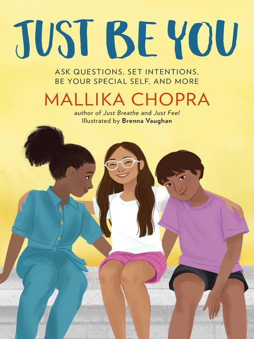 Title details for Just Be You by Mallika Chopra - Wait list